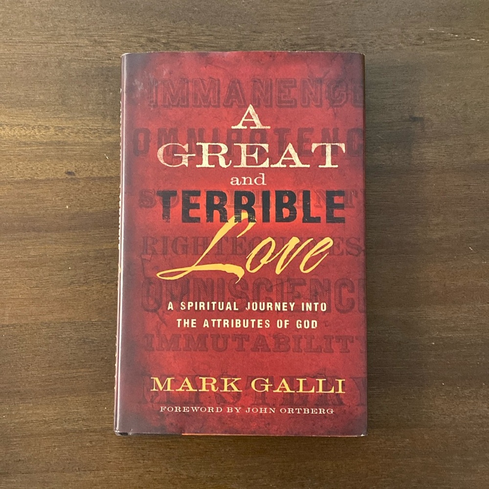 A Great and Terrible Love: A Spiritual Journey Into the Attributes of God